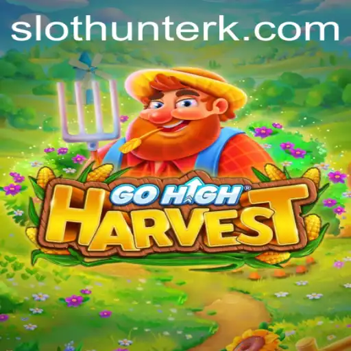 Exploring the Exciting World of GoHighHarvest: An Engaging Gaming Adventure
